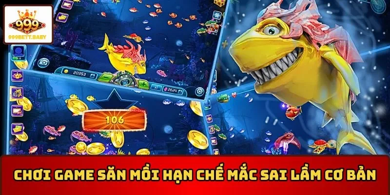 Chơi game Bắn cá xu vàng 777 hạn chế mắc sai lầm